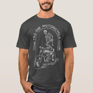 死ぬまで乗る Tシャツ