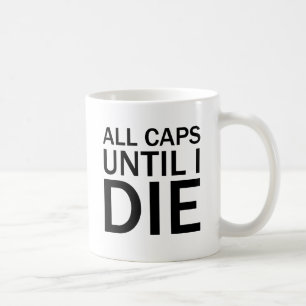 死ぬまで大文字でいこう おかしいほどの激怒Tシャツ コーヒーマグカップ