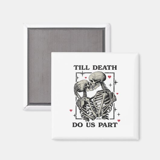 死ぬまで愛してる クラシック - スケルトンのスローガン マグネット (正面/裏面)