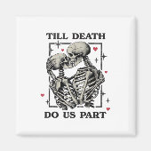 死ぬまで愛してる クラシック - スケルトンのスローガン マグネット (正面)