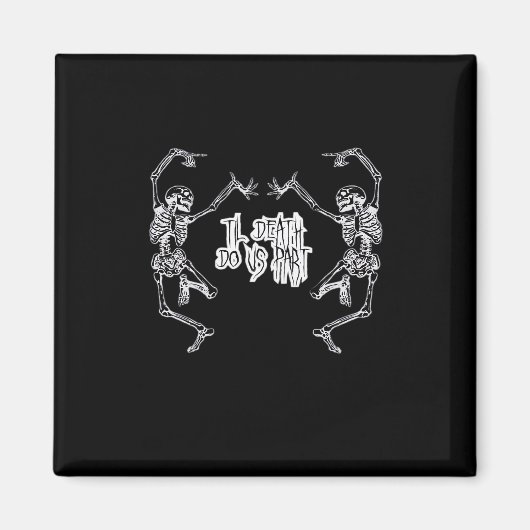 死ぬまで愛し合おう スケルトンデザイン マグネット (正面)