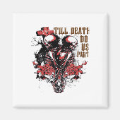 死ぬまで私たちは部分的に不可欠 – 不気味 Soulmate マグネット (正面)