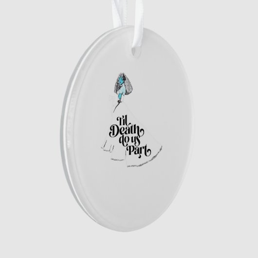 死ぬまで私たちクラシックパート不気味- Love オーナメント (正面)