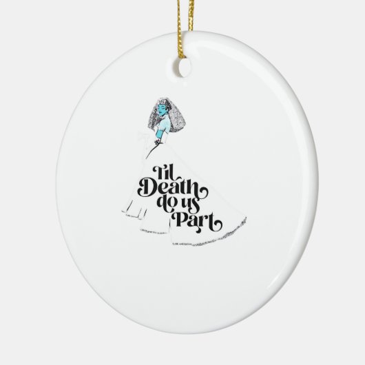 死ぬまで私たちクラシックパート不気味- Love セラミックオーナメント (左)