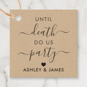 死ぬまで私たちパーティー、結婚の贈り物ラベル、クラフト フェイバータグ