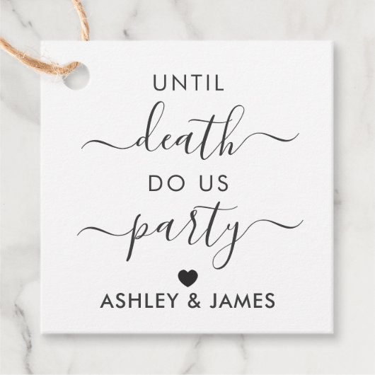 死ぬまで私たちパーティー、結婚の贈り物ラベル、クラフト フェイバータグ (正面)