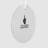 死ぬまで花嫁か死ぬかパーティー オーナメント (正面)