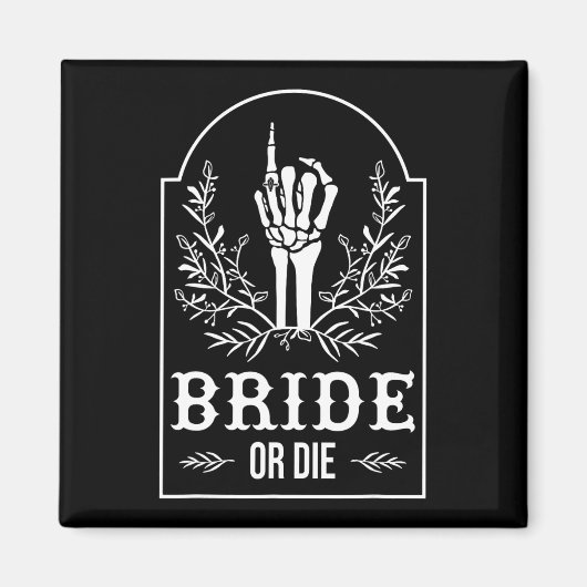 死ぬまで花嫁 Or Die スケルトン ハンド ゴシック ブライズメイド パーティー マグネット (正面)