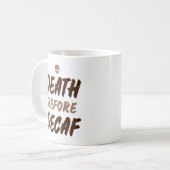 死の前にデカフ。 コーヒーマグカップ (正面左)