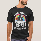 死の金属はゴミと私はゴミのオポッサムメタ Tシャツ (正面)