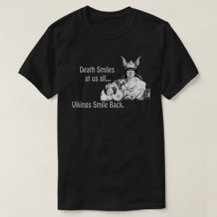 死はすべての人に微笑む… Tシャツ