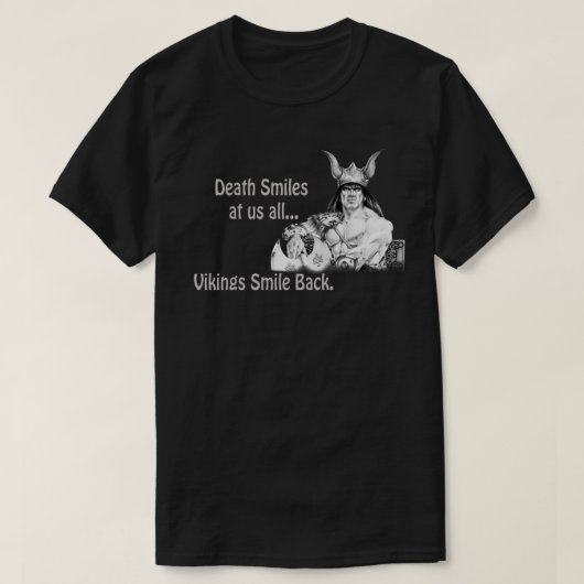 死はすべての人に微笑む… Tシャツ (デザイン正面)