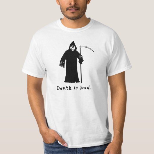 死は悪いTシャツです Tシャツ (正面)