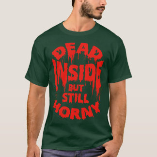 死んだが中はまだ角質のおもしろい引用文 Tシャツ