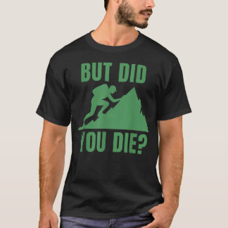 死んだのか?マウンテンハイキング Tシャツ