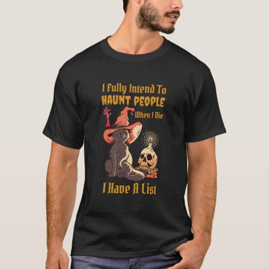 死んだら人をびっくりさせようと思ってるわ Tシャツ (正面)