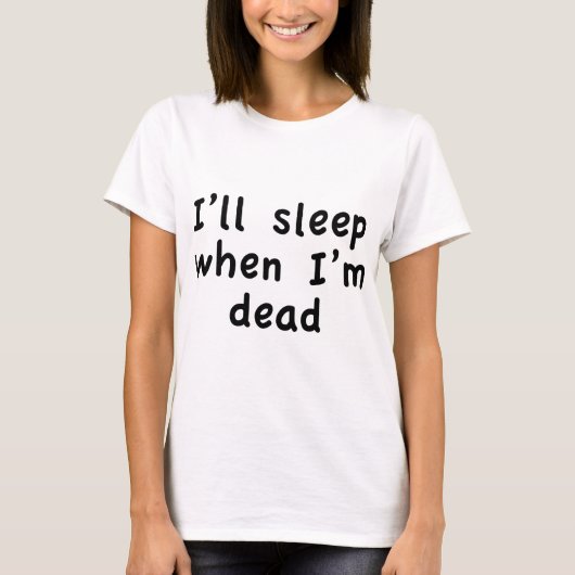 死んだら寝る Tシャツ (正面)