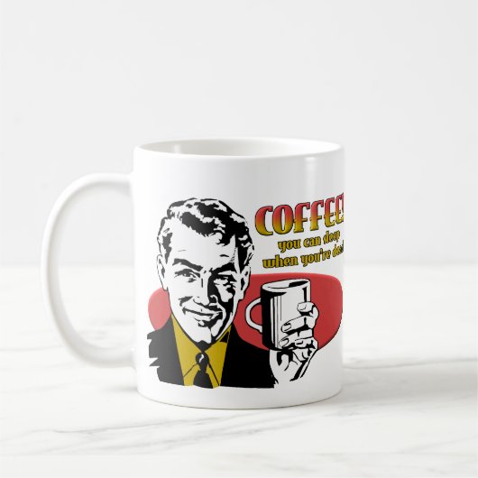 死んだら寝ろ コーヒージョークマグカップ コーヒーマグカップ (左)