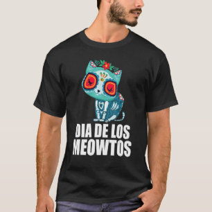 死んだ猫の日Dia De Los Meowtos Cat Dia De L Tシャツ