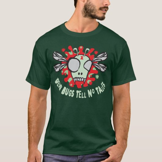 死んだ虫はワイシャツの物語の前部を告げません Tシャツ (正面)