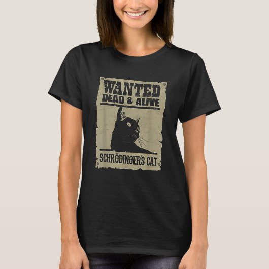死んで生きているシュローダー猫が欲しかった Tシャツ (正面)