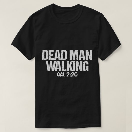 死人歩くガラテヤ220聖句 Tシャツ (デザイン正面)