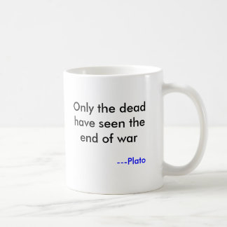 死者だけが戦争の終わりを見ている – プラトン コーヒーマグカップ