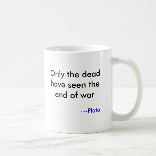 死者だけが戦争の終わりを見ている – プラトン コーヒーマグカップ (右)
