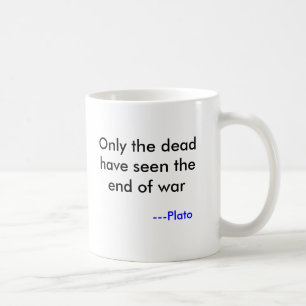 死者だけ戦争の終わりを見ました、 ---プラトン コーヒーマグカップ