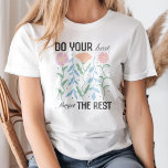 "残りの最高のこ忘れとを行う"ボーフローラ Tシャツ<br><div class="desc">"Do 気に Your 最高の忘れ Rest" BohoフローラTシャツで無料のBOHO VIBEを受け入れる。この高揚感デザインインスパイアは、複雑な花のパターンに囲まれたタイポグラフィを特徴とし、ポジティブさとマインドフルネスの感覚を呼び起こす。自由な霊、花好き、またはバランスと優雅な生活に努める人々に最適。あなたはリラックスも、冒険でも、一度に一日でも取るだけでも、このTシャツは与え、自分の思い出を思い出させて、残りの部分は手放す。</div>