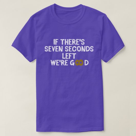 残り7秒で充分 Tシャツ (デザイン正面)
