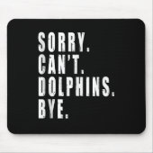 残念ながらイルカは海の動物の海洋生物をバイできない マウスパッド (正面)