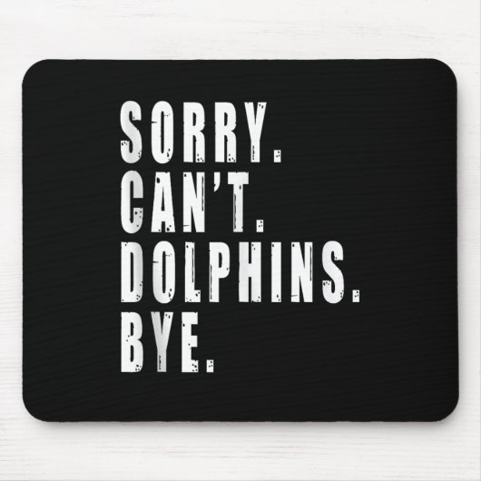 残念ながらイルカは海の動物の海洋生物をバイできない マウスパッド (正面)