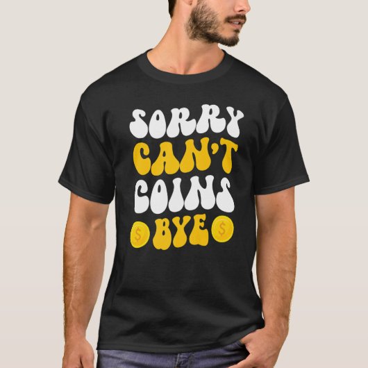 残念ながらコインはコイン収集コインコインコレクト Tシャツ (正面)