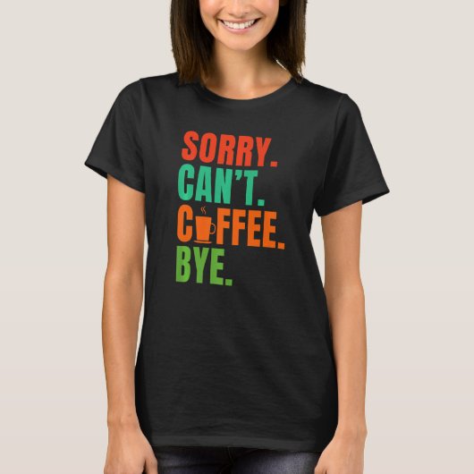 残念ながらコーヒーが入らない Tシャツ (正面)