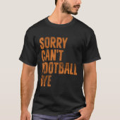 残念ながらサッカーバイアメリカンフットボール愛好家 Tシャツ (正面)