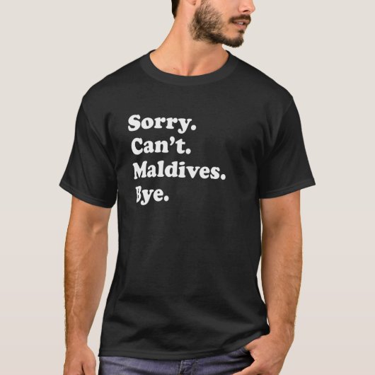 残念ながらバイバイバケーションアイランドモルディブ Tシャツ (正面)