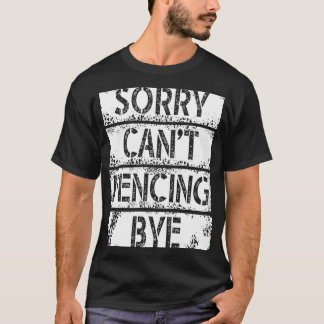 残念ながらフェンシングできないBye私遊の公正とおもしろいで Tシャツ