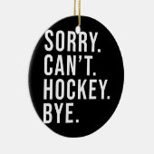 残念ながらホッケーバイホッケーの愛おもしろい者のゲーム セラミックオーナメント (右)