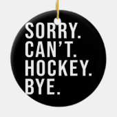 残念ながらホッケーバイホッケーの愛おもしろい者のゲーム セラミックオーナメント (裏面)