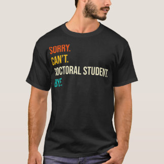 残念ながら博士課程の学生はPhD卒業P Tシャツ