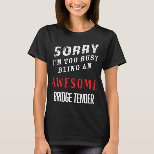 残念ながら忙し橋渡素晴らしし屋 Tシャツ (正面)