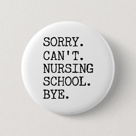 残念ながら看護学校バイ学生おもしろいナース 缶バッジ (正面)