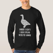 残念ながら私のガチョウと予定が合わない Tシャツ (正面)