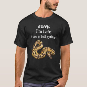 残念ながら私はボールを見たPythonボールPython Tシャツ
