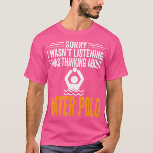 残念ながら私は聞水のポロ考えだった Tシャツ