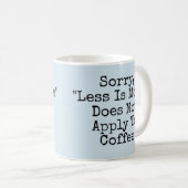 残念ながら、より少ないコーヒーには適用されない コーヒーマグカップ (正面右)