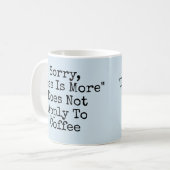 残念ながら、より少ないコーヒーには適用されない コーヒーマグカップ (正面左)