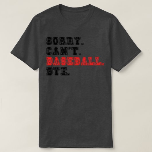 残念ながらCant Baseball Bye 14 Tシャツ (デザイン正面)