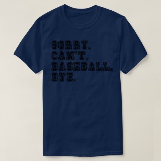 残念ながらCant Baseball Bye 14 Tシャツ (デザイン正面)